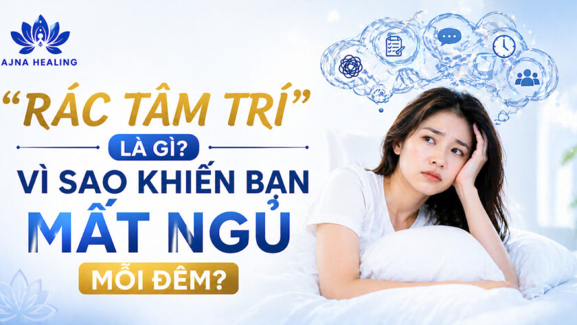 “Rác Tâm Trí” Là Gì? Vì Sao Khiến Bạn Mất Ngủ Mỗi Đêm?